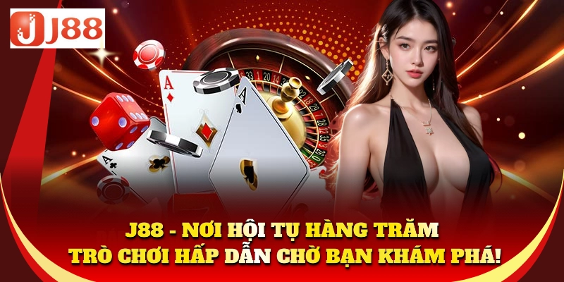 J88: Nơi hội tụ hàng trăm trò chơi hấp dẫn chờ bạn khám phá!